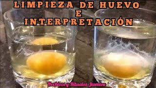 COMO INTERPRETAR LA LIMPIA DE HUEVO 🥚  LIMPIEZA CON HUEVO Y COMO HACERLA  El video definitivo [upl. by Eanerb644]