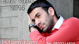 Elnur Valeh istemirem [upl. by Dogs]