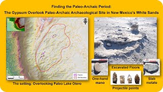 The Gypsum Overlook PaleoArchaic Archaeological Site in New Mexico’s White Sands by Matthew Cuba [upl. by Ainer]