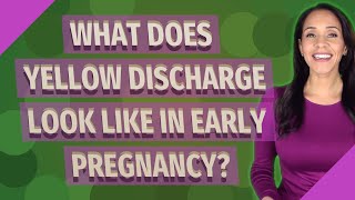 What does yellow discharge look like in early pregnancy [upl. by Ahseila523]