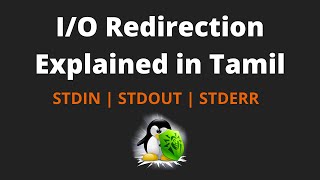 IO Redirection explained in Tamil  stdin  stdout  stderr  named pipe [upl. by Ellenar467]