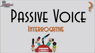 Passive Voice Interrogative [upl. by Neelrac]