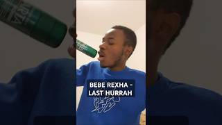 BEBE REXHA  LAST HURRAH COVER [upl. by Ati723]