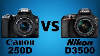 Canon SL3EOS 250D vs Nikon D3500 [upl. by Henarat26]