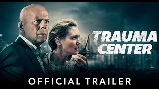 TRAUMA CENTER  Official HD International Trailer  Starring Bruce Willis [upl. by Osrit]