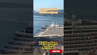 ZUIDERDAM Cruise Ship Arriving Newfoundland [upl. by Annawal]