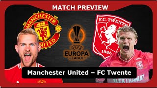 MATCH PREVIEW Manchester United v FC Twente [upl. by Hutton]