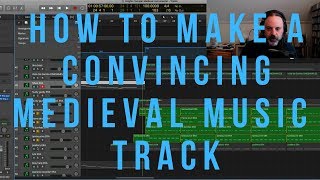 How To Make A Convincing Medieval Music Track [upl. by Dukey223]