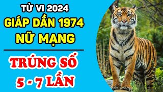 Tử Vi Tuổi Giáp Dần 1974 Nữ Mạng Năm 2024 ĂN TRỌN LỘC TRỜI Đổi Vận Giàu Sang Tiền Đầy Ú  LPTV [upl. by Tirrell950]