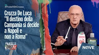 Crozza De Luca quotIl destino della Campania si decide a Napoli e non a Romaquot  Fratelli di Crozza [upl. by Costin]