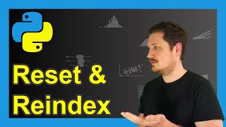 Reindex amp Reset Index of pandas DataFrame from 0 in Python 3 Examples  resetindex amp sortindex [upl. by Hartfield123]