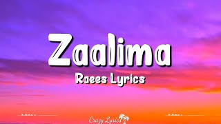 Zaalima Lyrics  Raees  Shahrukh Khan Mahira Khan Arijit Singh Harshdeep Kaur [upl. by Naenaj]