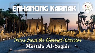 Enhancing KARNAK News from the DirectorGeneral Mostafa AlSaghir [upl. by Belter]