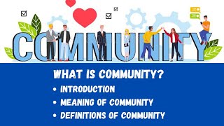 Community  Introduction  Meaning of Community  Definitions of Community [upl. by Gainer]