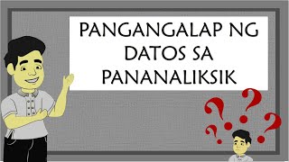 PANGANGALAP NG DATOS SA PANANALIKSIK [upl. by Akcirederf691]