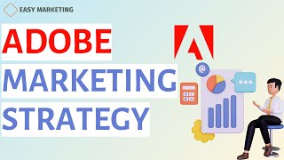 Adobe Marketing Strategy [upl. by Ornie]