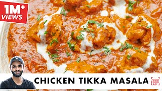 Chicken Tikka Masala Restaurant Style  चिकन टिक्का मसाला  Chef Sanjyot Keer [upl. by Peter967]