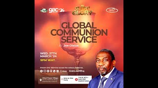 GAC 2024 GLOBAL HOLY COMMUNION SERVICE  THE SECRET OF THE BLOOD COVENANT  27032024 [upl. by Packer]