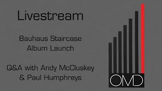 Bauhaus Staircase  Album Launch QampA with Andy McCluskey and Paul Humphreys [upl. by Ayrad]