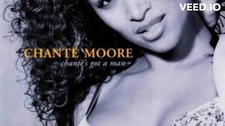 Chante Moore  Chantes Got a Man [upl. by Loredana]