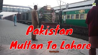 Traveling Pakistan By Train Multan To Lahore Railroad Journey [upl. by Hanoy]