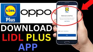 How To Download Lidl Plus App On Oppo Phone step By Step [upl. by Gen592]