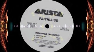 Faithless  Insomnia ORIGINAL MIX  1995 FULL 1055 UK VERSION 320kbs HQ [upl. by Attoynek]