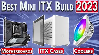 Best Mini ITX Build 2023  Small Form Factor Gaming PC Build Guide [upl. by Dicks]