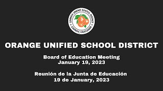 Orange Unified School District Board of Education Meeting  January 19 2023 [upl. by Imat832]