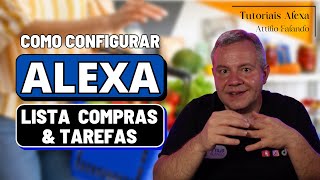 Configurando ALEXA LISTAS ✍ Alexa ajudando no dia a dia com LISTA DE TAREFA e LISTA DE COMPRA [upl. by Eberhart91]