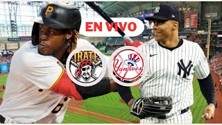 PIRATES DE PITTSBURGH VS YANKEES DE NEW YORK  MLB EN VIVO  PLAY BY PLAY [upl. by Claretta572]