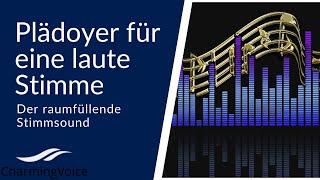 Stimmtraining  Plädoyer für eine laute und kräftige Stimme [upl. by Teiluj615]