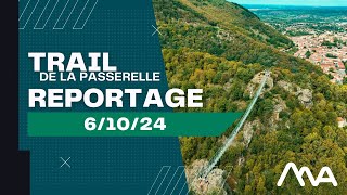 Trail de la Passerelle 2024 le reportage officiel [upl. by Matthias341]