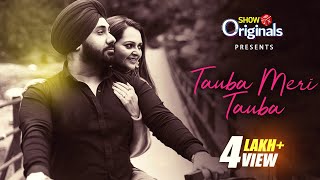 Tauba Meri Tauba  Deep Ohsaan ft Manya Pathak  ShowBox Originals  Latest Romantic Song 2020 [upl. by Atikahc]