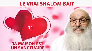 LE VRAI SHALOM BAIT 11  Ta maison est un sanctuaire  Rav Shimon Ariche [upl. by Valdes228]