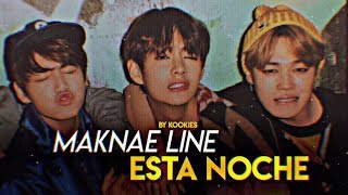 MAKNAE LINE BTS ─ ESTA NOCHE「 ARIANA GRANDE」 [upl. by Renelle722]