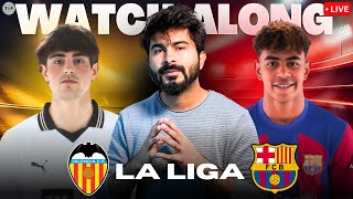 Valencia v Barcelona LIVE Score  Watchalong amp Reaction  LIVE La Liga 2425 [upl. by Ayahs]