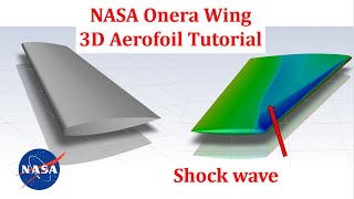 3D Aerofoil Tutorial in ANSYS FLUENT  NASA Onera Wing [upl. by Nnarefinnej37]