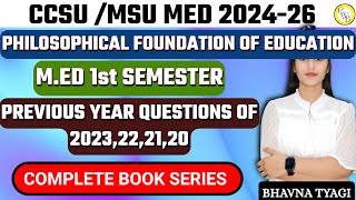 MEd Philosophy Foundation education PYQ OF 2023222120MED 1st sem  By Bhavna Tyagi [upl. by Nami831]