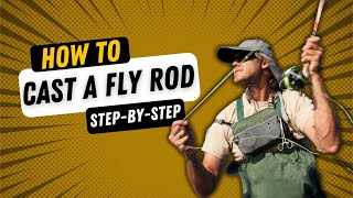 How To Cast a Fly Rod The Ultimate Beginners Guide [upl. by Daenis524]