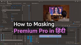 How to Masking in Premiere Pro in हिन्दी  TV me apne Video ko PLAY kare without Green Screen [upl. by Ahsiekam]