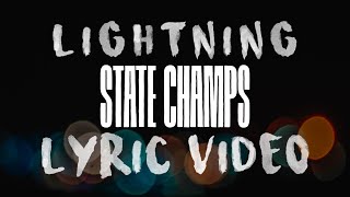 State Champs  Lightning Lyric Video [upl. by Eixel]