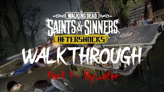 TWD Saints and Sinners  Aftershocks Walkthrough Part 1 Bywater Wired [upl. by Ilysa]