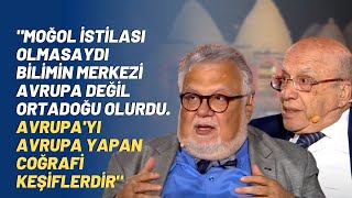 quotMoğol İstilası Olmasaydı Bilimin Merkezi Avrupa Değil Ortadoğu Olurdu Avrupayı Avrupa Yapan [upl. by Semadar472]