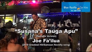 Joe Fa’ilua  quotSusana’s Tauga Apuquot Remake Version 2024  2019 Greatest HitSamoan Novelty song [upl. by Sydalg491]