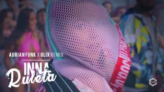 INNA  Ruleta feat Erik Adrian Funk X OLiX Remix [upl. by Ferreby]