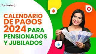 Calendario de PAGOS 2024 para pensionados y jubilados [upl. by Nady238]