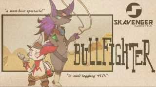 Skavenger  BullFighter [upl. by Ribak]