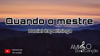 Quando o mestre DANIEL de ITAPETININGA 2019 Hino avulso Cbb [upl. by Maynard]