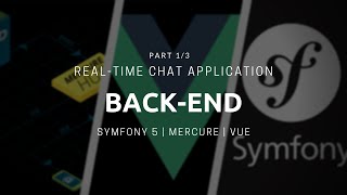 Symfony 5 Realtime Chat App  Backend Part 1\4 [upl. by Prochora740]